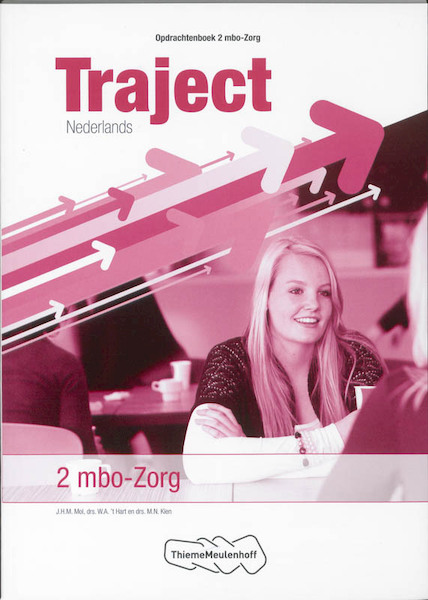Traject 2 mbo- Zorg Nederlands opdrachtenboek - J.H.M. Mol, W.A. 't Hart, M.N. Kien (ISBN 9789006813708)