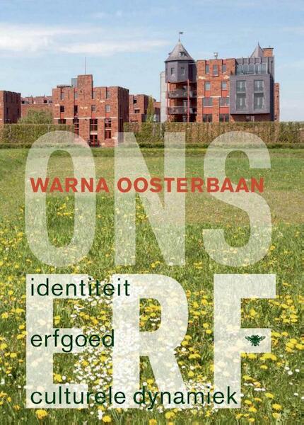 Ons erf - Warna Oosterbaan (ISBN 9789023489474)
