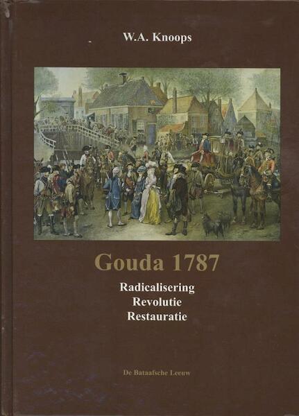 Gouda 1787 - W.A. Knoops (ISBN 9789067076449)