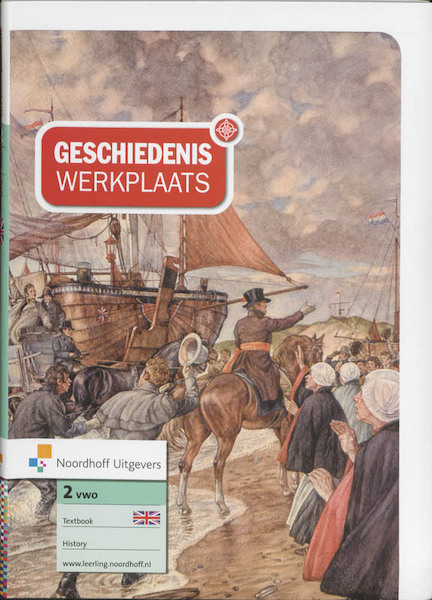 Geschiedeniswerkplaats Vwo 2 Textbook - Tom van der Geugten, Bernadette Hijstek, Bas van Rooijen, Dik Verkuil (ISBN 9789001779313)