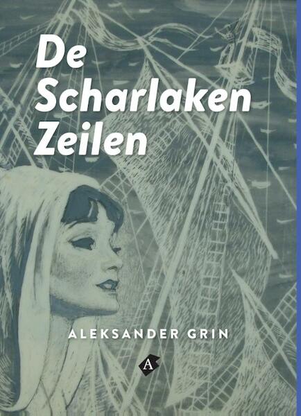 De Scharlaken zeilen - Aleksander Grin (ISBN 9789491824029)