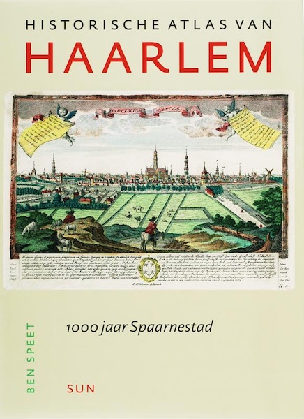 Historische atlas van Haarlem - B. Speet (ISBN 9789085062653)