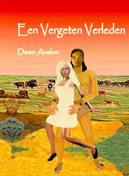 Een vergeten verleden - Dawn Avalon (ISBN 9789074720038)