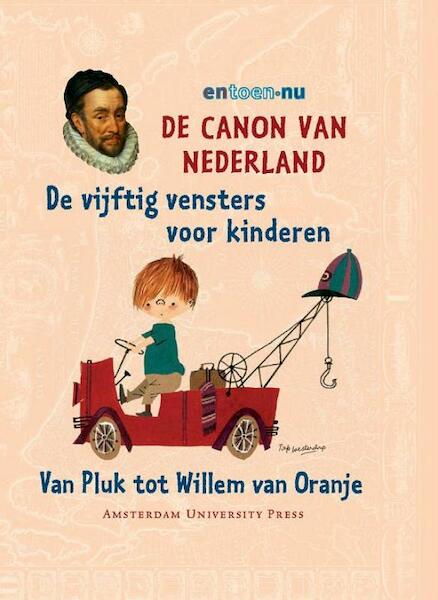 De canon van Nederland voor kinderen - (ISBN 9789089640970)