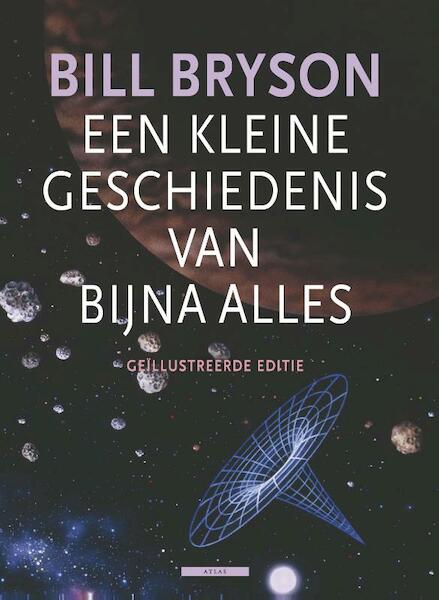 Een kleine geschiedenis van bijna alles - Bill Bryson (ISBN 9789045029870)