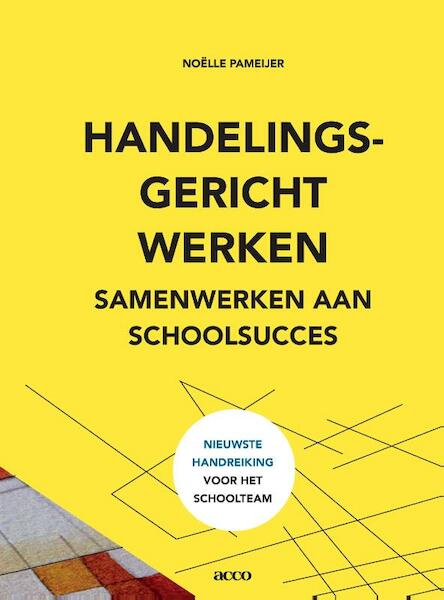 Handelingsgericht werken: een handreiking voor het schoolteam - Noëlle Pameijer (ISBN 9789492398130)