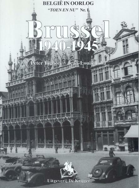 Brussel 1940-1945 - P. Taghon, J.L. Roba (ISBN 9789072547941)
