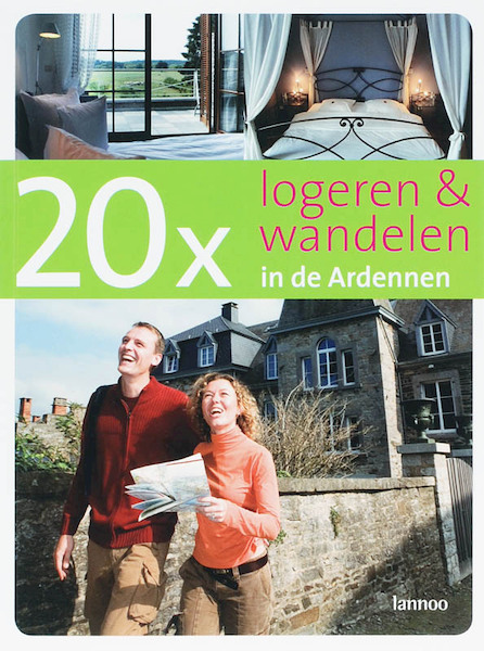 20 x Logeren en wandelen in de Ardennen - J. van Remoortere, E. De Decker (ISBN 9789020969436)