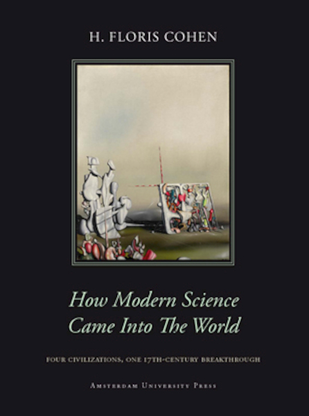 How Modern Science Came Into The World - H. Floris Cohen (ISBN 9789089642394)
