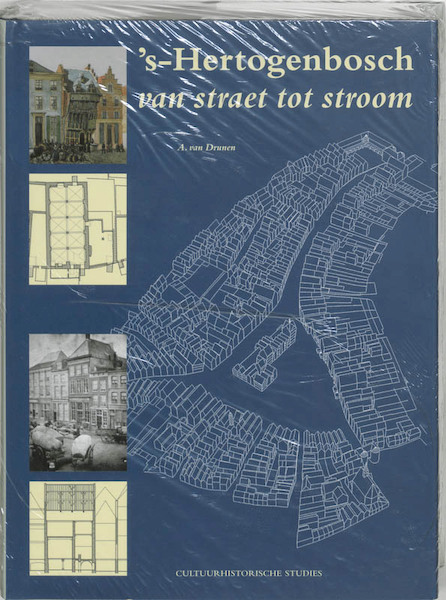 's-Hertogenbosch van straet tot stroom - A. van Drunen (ISBN 9789040088469)