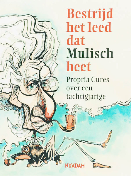 Bestrijd het leed dat Mulisch heet - (ISBN 9789046802823)