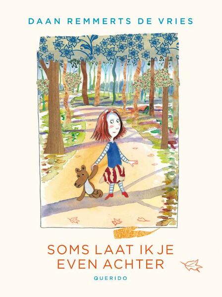 Soms laat ik je even achter - Daan Remmerts de Vries (ISBN 9789045116570)