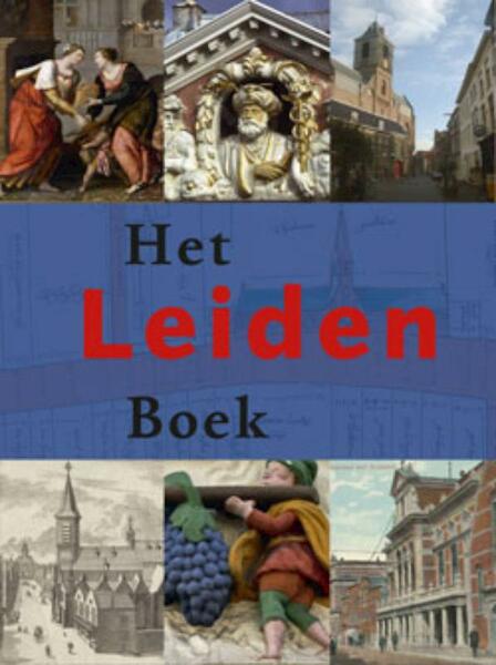 Het Leiden Boek - Cor Smit, Hans Blom, R.udi van Maanen (ISBN 9789040077524)