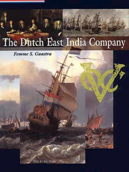 The Dutch East India Company - F.S. Gaastra (ISBN 9789057302411)