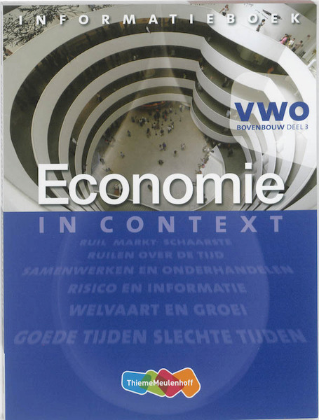 Economie in Context VWO Informatieboek 3 - Ton Bielderman, Wens Rupert, Theo Spierenburg (ISBN 9789006428001)