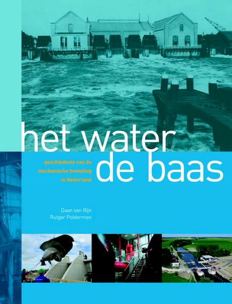 Het water de baas - Daan van Rijn, Rutger Polderman (ISBN 9789087041472)