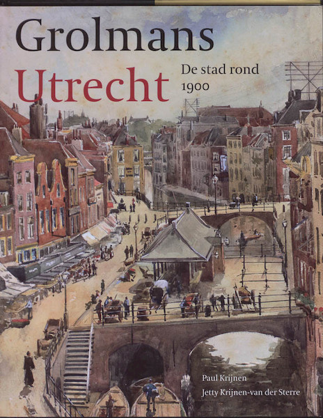 Grolmans Utrecht - P. Krijnen, Paul Krijnen, J. Krijnen/van der Sterre (ISBN 9789068684407)