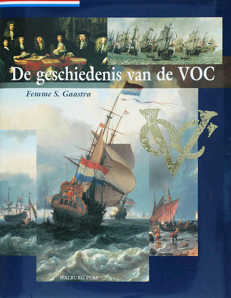 De geschiedenis van de VOC - F.S. Gaastra (ISBN 9789057301841)