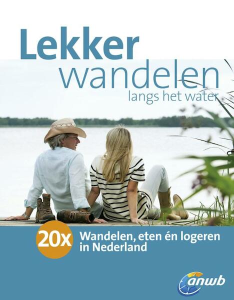 Lekker wandelen langs het water - Corine Koolstra (ISBN 9789018032760)