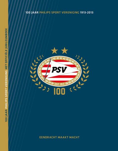 100 jaar PSV - Frans van den Nieuwenhof, Jeroen van den Berk (ISBN 9789067970310)