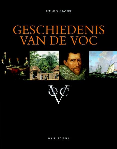 Geschiedenis van de VOC - Femme S. Gaastra (ISBN 9789057309618)
