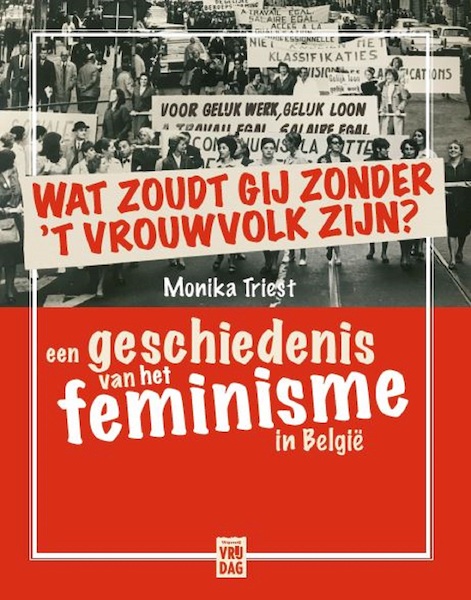Wat zoudt gij zonder 't vrouwvolk zijn - Monika Triest (ISBN 9789460016394)