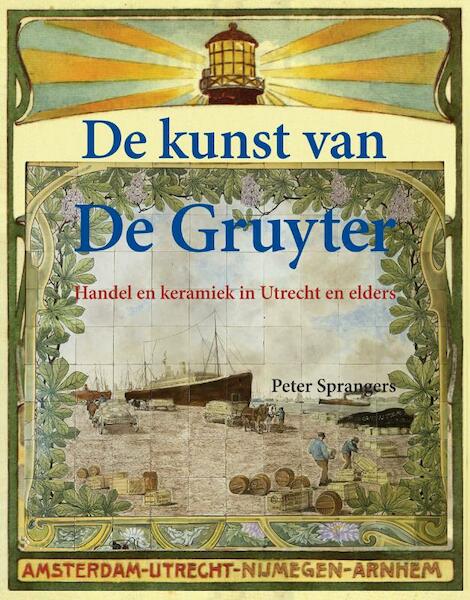 De kunst van De Gruyter - Peter Sprangers (ISBN 9789078019305)