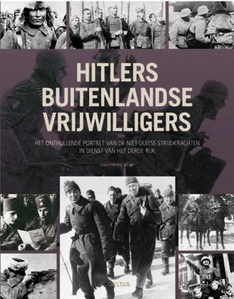 Hitlers vreemdelingenlegers - Christopher Ailsby (ISBN 9789044732450)