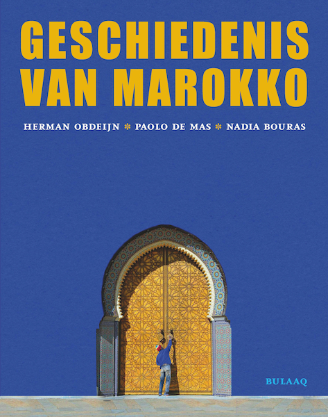 Geschiedenis van Marokko - Herman Obdeijn, Paolo De Mas, Nadia Bouras (ISBN 9789054601890)
