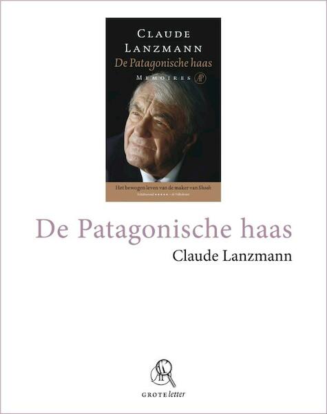 De Patagonische haas (grote letter) - Claude Lanzmann (ISBN 9789029575812)