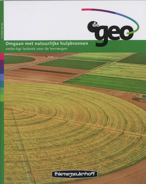 De Geo Vmbo-KGT omgaan met natuurlijke hulpbronnen Lesboek - W.B. ten Brinke, H. Groen, Chr. de Jong (ISBN 9789006432350)