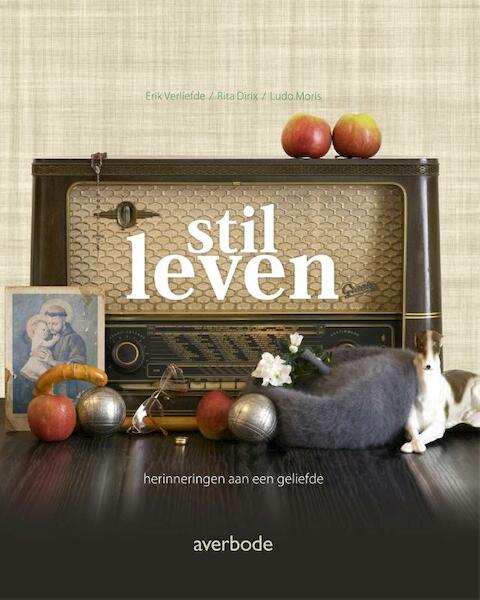 Stil leven - Erik Verliefde, Rita Dirix, Ludo Moris (ISBN 9789031734948)