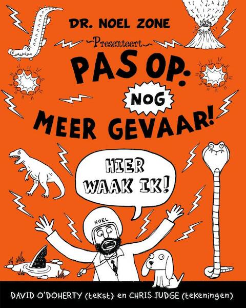 Pas op: nog meer gevaar! - David O' Doherty, Chris Judge (ISBN 9789000345700)