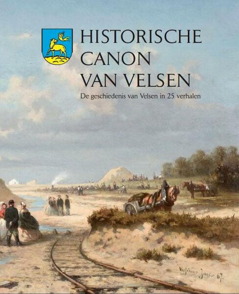 Historische Canon van Velsen - (ISBN 9789077842379)