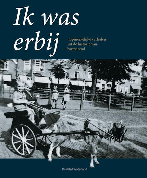 Ik was erbij - Jan Moes (ISBN 9789077842522)