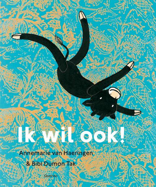 Ik wil ook! - Annemarie van Haeringen, Bibi Dumon Tak (ISBN 9789045115900)