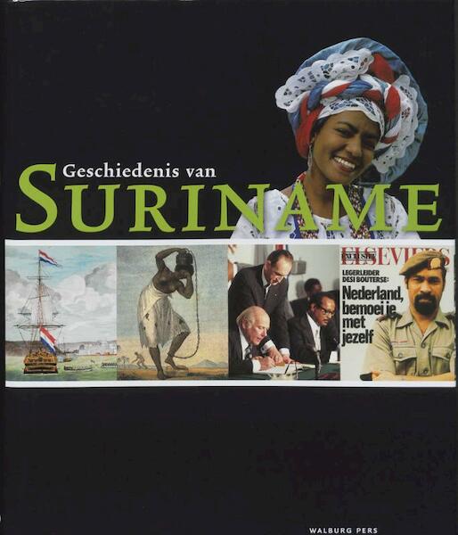 Geschiedenis van Suriname - (ISBN 9789057308420)