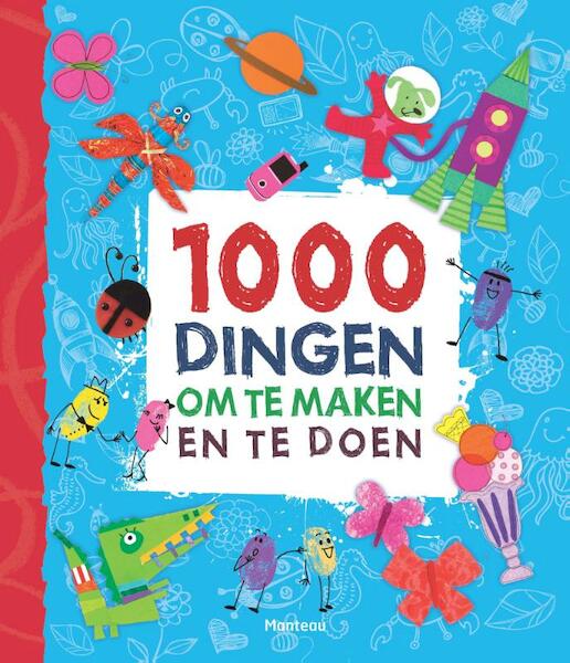 1000 dingen om te maken en te doen - Fiona Watt (ISBN 9789002250941)