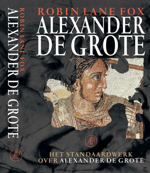 Alexander de Grote - Robin Lane Fox (ISBN 9789029562300)