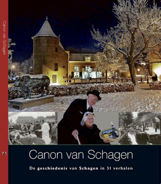 Canon van Schagen - Fred Timmer, Philip van der Zee, Peter Groenveld, Hans Duin (ISBN 9789077842706)