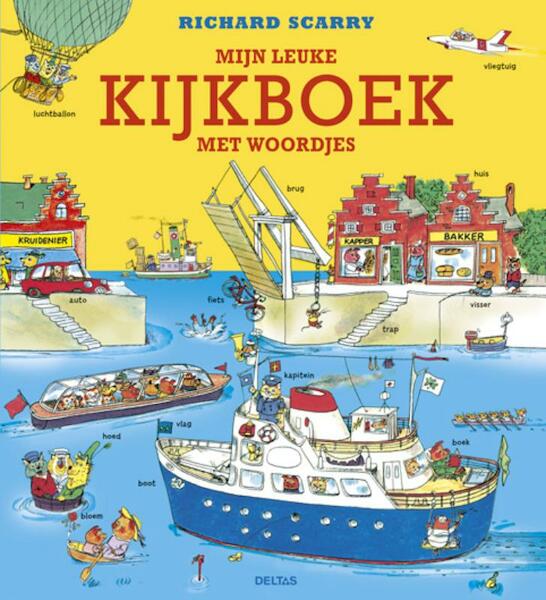 Richard Scarry Mijn leuke kijkboek met woordjes - Richard Scarry (ISBN 9789044732344)