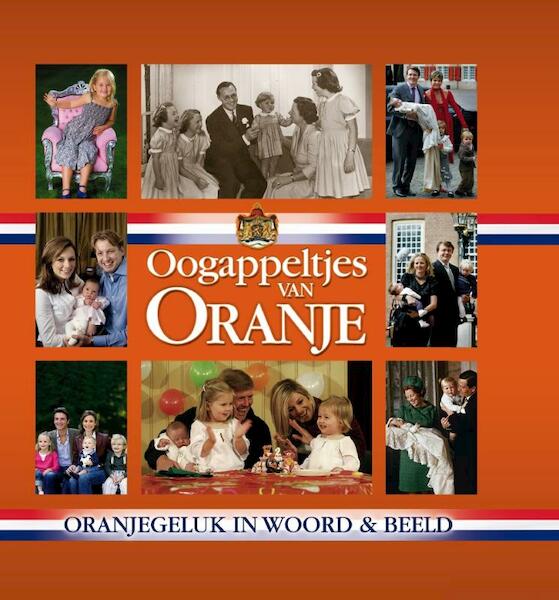 Oogappeltjes van Oranje - Menzo Willems (ISBN 9789085107705)