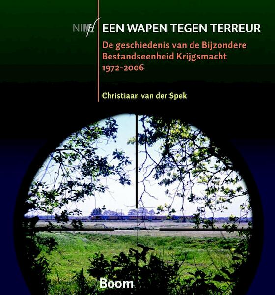 Een wapen tegen terreur - Christiaan van der Spek (ISBN 9789085068242)