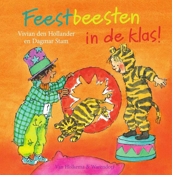 Feestbeesten in de klas! - Vivian den Hollander (ISBN 9789000337545)