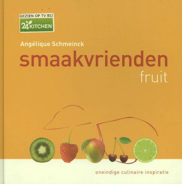 Smaakvrienden fruit - Angelique Schmeinck (ISBN 9789045201580)