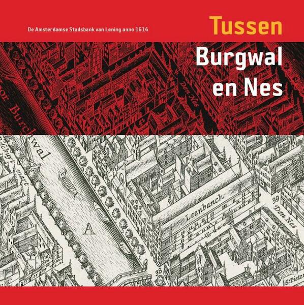 Tussen Burgwal en Nes - M. Carasso-Kok, C. van Lakerveld (ISBN 9789087040987)