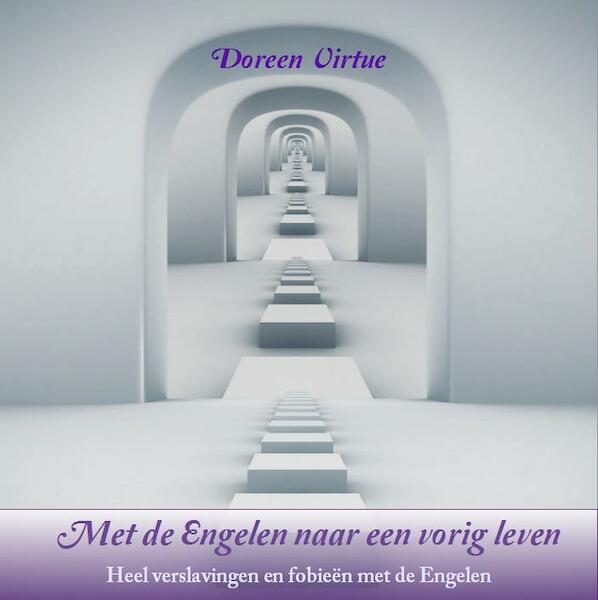 Met de engelen naar een vorig leven - Doreen Virtue (ISBN 9789079995554)