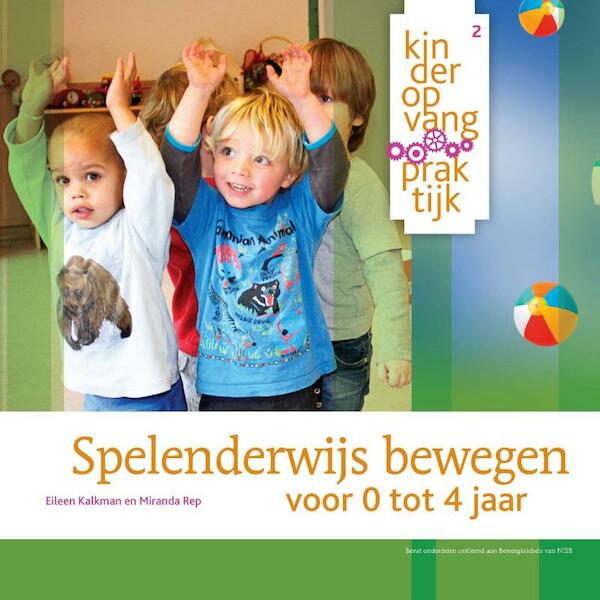 Spelenderwijs bewegen met kinderen @ - Eileen Kalkman, Miranda Rep (ISBN 9789035232990)