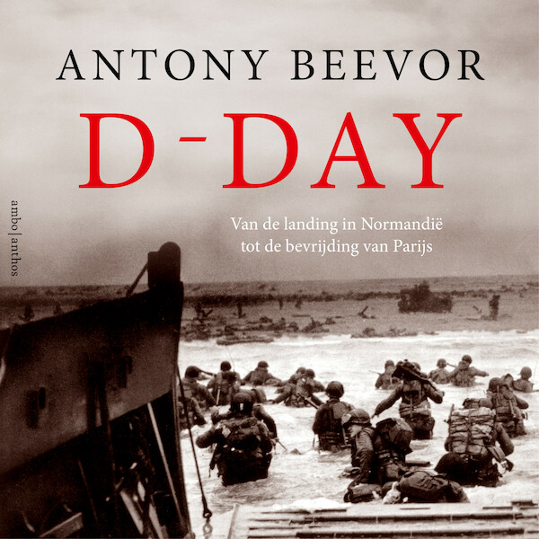 D-Day - Antony Beevor (ISBN 9789026366031)