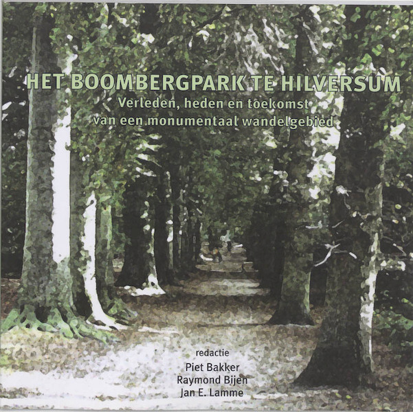 Het Boombergpark te Hilversum - (ISBN 9789065508331)